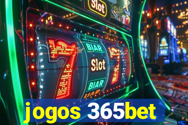 jogos 365bet